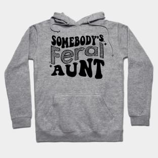 somebody's feral aunt (on back) Hoodie